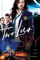 Two Lies and a Spy 1442481730 Book Cover