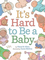 Its Hard to Be a Baby 1419767348 Book Cover