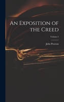 An Exposition of the Creed; Volume 2 B0BQ1CSC23 Book Cover