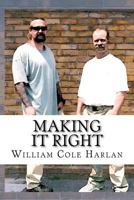 Making it Right 1468141473 Book Cover