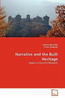 Narrative and the Built Heritage: Papers in Tourism Research 3639277333 Book Cover