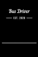 Bus Driver EST. 2020: Blank Lined Notebook Journal 1693413590 Book Cover