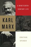 Karl Marx: A Nineteenth-Century Life 0871404672 Book Cover