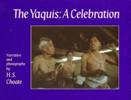 The Yaquis: A Celebration 0963951971 Book Cover