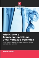 Misticismo e Transcendentalismo: Uma Reflexão Polémica (Portuguese Edition) 6208365678 Book Cover