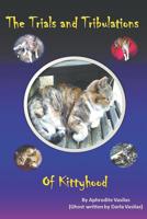 Trials and Tribulations of a Kitty Hood 1643985051 Book Cover
