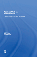 Women's Work and Women's Lives: The Continuing Struggle Worldwide 0367216736 Book Cover