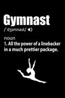 Gymnast Definition: Gymnastics Lined Notebook, Gymnastics Logbook, Gymnastics Journal, A cute Gift for a gymnast / 120 Pages, 6x9, Soft Cover. B083XRYBG8 Book Cover