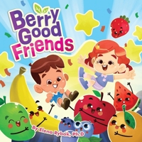 Berry Good Friends (Healthy Me!) B0GNDP6893 Book Cover