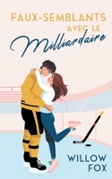 Faux-semblants avec le Milliardaire (Ice Dragons Hockey Romance (Fr)) (French Edition) B0CMCRT697 Book Cover