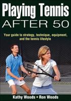 Playing Tennis After 50 0736072446 Book Cover