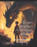 Mit den Drachen Abenteuer erleben: 09 unterschiedliche Geschichten B0BV1K51ZZ Book Cover