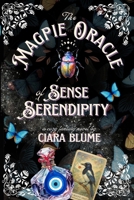 The Magpie Oracle of Sense and Serendipity B0FRZL3FPB Book Cover