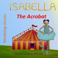 Isabella the Acrobat 1530241715 Book Cover