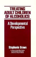 Treating Adult Children of Alcoholics: A Developmental Perspective 0471853003 Book Cover