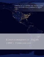 Commission to Assess the Threat from High Altitude Electromagnetic Pulse (EMP): Overview 197835276X Book Cover