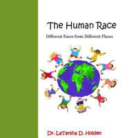 The Human Race : Different Faces from Different Places 1974332683 Book Cover