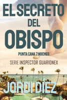 El secreto del Obispo: Punta Cana 7 Noches B08YR45PHX Book Cover