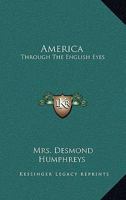 America: Through The English Eyes 0548498288 Book Cover