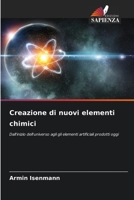 Creazione di nuovi elementi chimici (Italian Edition) 6207746295 Book Cover