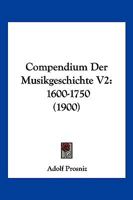 Compendium Der Musikgeschichte V2: 1600-1750 (1900) 1167614437 Book Cover