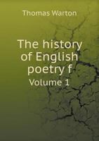 History Of English Poetry From The Twelfth To The Close Of The Sixteenth Century V1 (1871) 0548753776 Book Cover