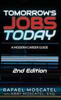 Tomorrow's Jobs Today: Wisdom & Career Advice from Thought Leaders in AI, Big Data, Blockchain, the Internet of Things, Privacy, and More B0DQJHQQM2 Book Cover