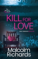 Kill For Love 1916210481 Book Cover