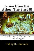 Risen from the Ashes: The First 8!: The First 8 Volumes, 1 package! 1546641572 Book Cover