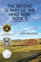 The Beyond is Part of the Here Now Book 2 0578793342 Book Cover