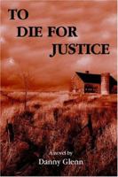 To Die for Justice 1410714578 Book Cover