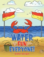 Water is Fun for Everyone! 1035823020 Book Cover