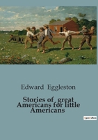 Stories of great Americans for little Americans B0CC3SNF37 Book Cover