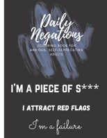 Daily Negations: Coloring Book for Anxious, Self-Deprecating Adults B09TF4FW93 Book Cover