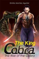 The King Cobra: The Rise of the Cobra 1499063822 Book Cover