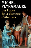 Les Folies de la duchesse d'Abrantès (French Edition) 2702144403 Book Cover
