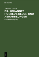 Dr. Johannes Horkel's Reden und Abhandlungen 3111134148 Book Cover