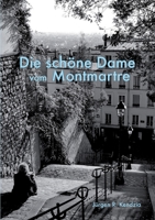 Die schöne Dame vom Montmartre: Eine mystische Liebesgeschichte 3751938168 Book Cover