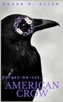 Forget-me-not, American Crow 1794625747 Book Cover