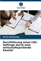 Durchführung eines CAC-Auftrags durch eine wirtschaftsprüfende Kanzlei (German Edition) 6630200209 Book Cover
