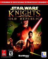 Star Wars: Knights of the Old Republic (Prima's Official Strategy Guide) 0761544445 Book Cover