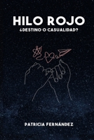 Hilo rojo: ¿Destino o casualidad? B0C1J5GRT8 Book Cover