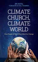 Climate Church, Climate World: How People of Faith Must Work for Change 1538110695 Book Cover