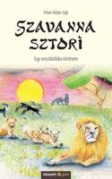 Szavanna sztori (Hungarian Edition) 3990644181 Book Cover