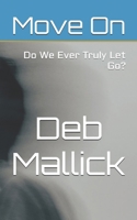 Move On: Do We Ever Truly Let Go? B0FRSND7GR Book Cover
