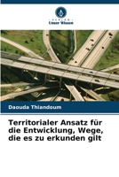 Territorialer Ansatz für die Entwicklung, Wege, die es zu erkunden gilt 6205949237 Book Cover