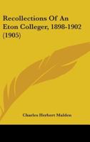 Recollections Of An Eton Colleger, 1898-1902 116489076X Book Cover