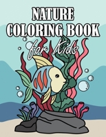 Nature Coloring Book for Kids: Teacher's Coloring Books For Kids Aged 6-12 For Girls & Boys null Book Cover