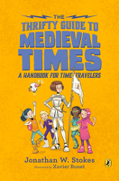 The Thrifty Guide to Medieval Times: A Handbook for Time Travelers 0451480287 Book Cover