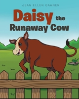 Daisy the Runaway Cow 1647013232 Book Cover